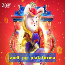 audi pg plataforma de jogos